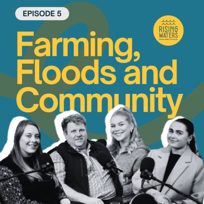 Farming, Floods and Community (S1:E5)