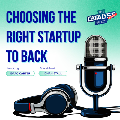 Choosing the Right Startup to Back | Ichan Stall on Angel Investing & Founder Vision