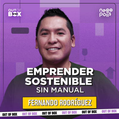 Transformando problemas ambientales en negocios reales | ECOLUTION | Out of Box EP. 24 | NEGÓPOLIS