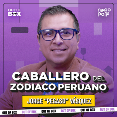 JORGE “PEGASO” VÁSQUEZ, EL COLECCIONISTA PERUANO QUE LLEGÓ AL ANIME | OUT OF BOX EP. 30 | NEGÓPOLIS