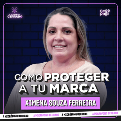 ¿Por qué registrar tu marca antes de lanzar tu producto? | A Micrófono Cerrado Ep. 24 | Negópolis