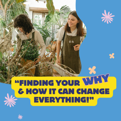 Finding your WHY & how it can change everything.