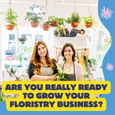 Are You Really Ready to Grow Your Floristry Business? (Numbers You Must Know)