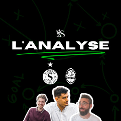 Servette FC 1-2 Shakhtar Donetsk | L'Analyse