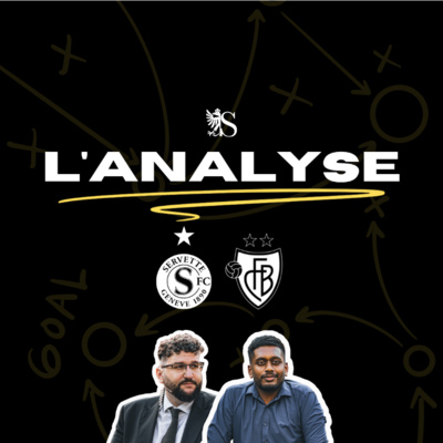 Servette FC 0-3 FC Bâle | L'Analyse