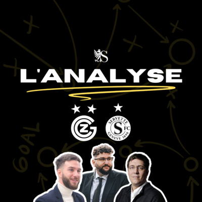 Grasshopper Zürich 0-1 Servette FC | L'Analyse avec Daniel Visentini