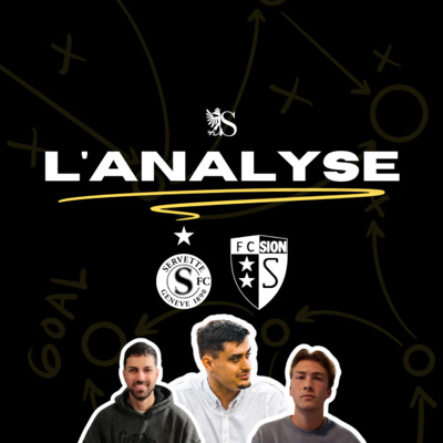 Servette FC 3-3 FC Sion | L'Analyse