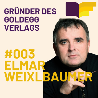 Der Weg zum eigenen Verlag mit Elmar Weixlbaumer