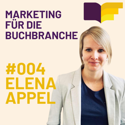 Marketingstrategien für die Buchbranche mit Elena Appel