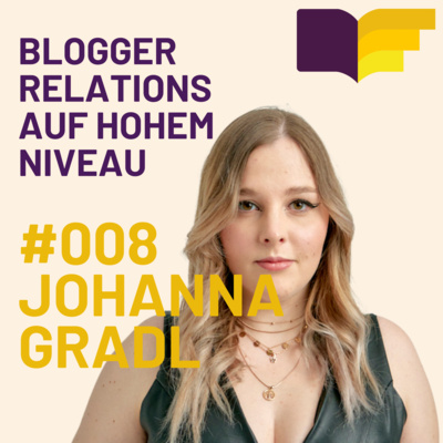 Blogger Relations auf hohem Niveau mit Johanna Gradl