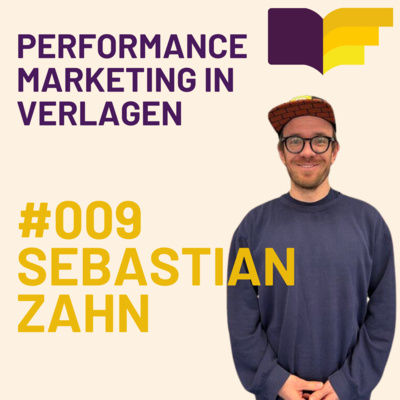 Performance Marketing in Verlagen mit Sebastian Zahn