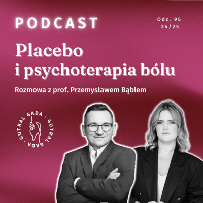 Placebo i psychoterapia bólu. Rozmowa z prof. Przemysławem Bąblem