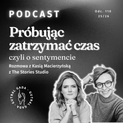 Próbując zatrzymać czas, czyli o sentymencie. Rozmowa z Kasią Macierzyńską z The Stories Studio