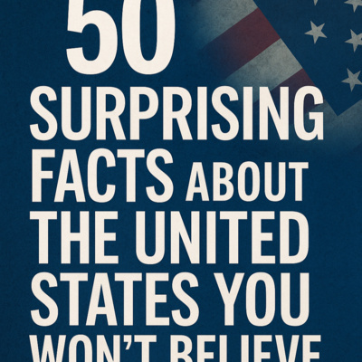 50 Surprising Facts About The United States You Won't Believe