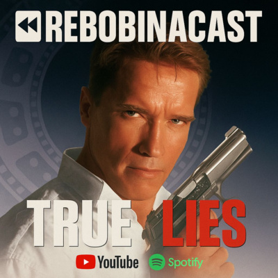 RebobinaCast T1E19 True Lies
