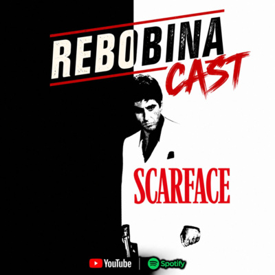 RebobinaCast 39 - Scarface 1983