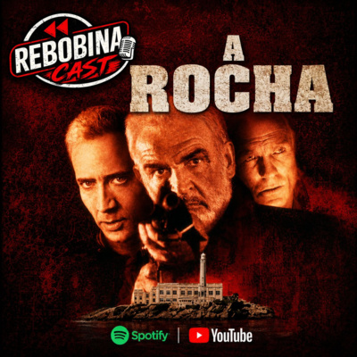 RebobinaCast 42 - A Rocha 1996