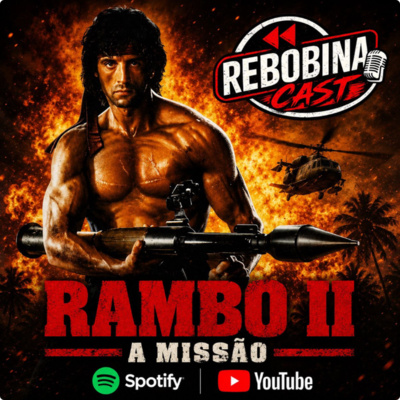 RebobinaCast 45 - Rambo 2