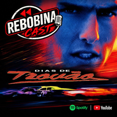 RebobinaCast 47 - Dias de Trovão 1990