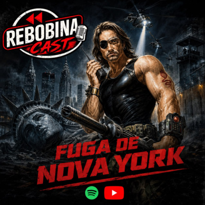 RebobinaCast 51 - Fuga de Nova York (1981)