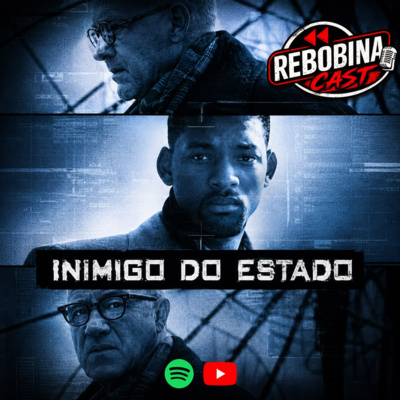 RebobinaCast - Inimigo do Estado 1998