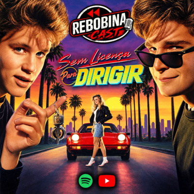 RebobinaCast 58 - Sem Licença para Dirigir (1988)