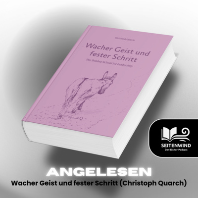 Angelesen: Wacher Geist und fester Schritt: The Donkey School for Leadership (Christoph Quarch)