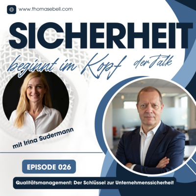  #026 Qualitätsmanagement: Der Schlüssel zur Unternehmenssicherheit
