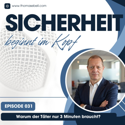 Folge #031 Warum der Täter nur 3 Minuten braucht