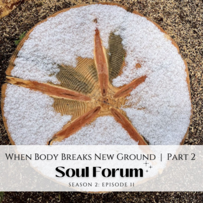 S2E11: When Body Breaks New Ground - Marjorie (pt.2)