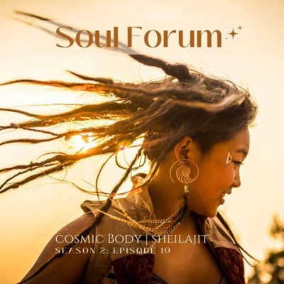 S2E19: Cosmic Body with Sheilajit (Amber Tang)