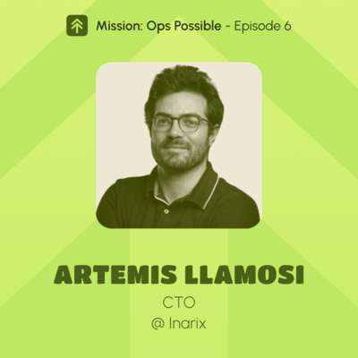 Mission Ops Possible - Ep. 6 - Artemis Llamosi @ Inarix