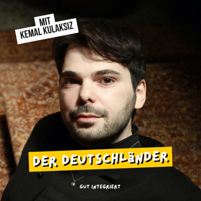 Der Deutschländer – Kemal Kulaksız 🇹🇷