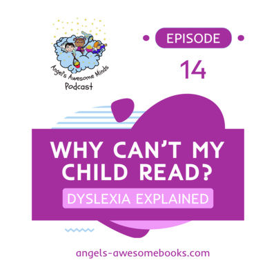 EPS 14 Dyslexia in Children Early Signs, Brain Science & What Parents Must Know