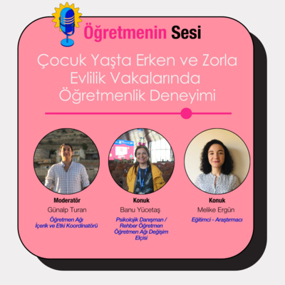 Çocuk Yaşta Erken ve Zorla Evlilik Vakalarında Öğretmenlik Deneyimi