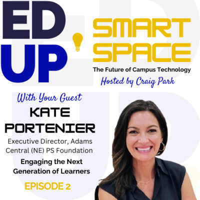 Episode 2 - Engaging the Next Generation of Learners - A Conversation with Kate Portenier