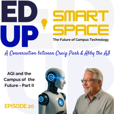 Episode 20 - AGI and the Campus of the Future - Part II