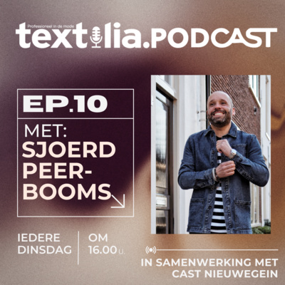 Sjoerd Peerbooms over tien jaar Reuring en de kracht van persoonlijke relaties | Textilia Talks | Afl. 10 