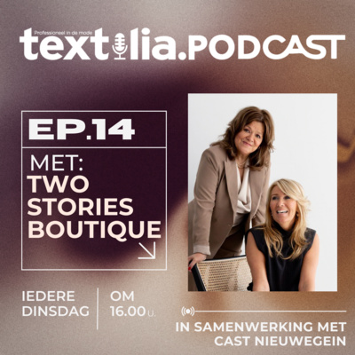 Miranda en Caroline van Two Stories Boutique: "Samen een winkel runnen voelt als een huwelijk" | Textilia Talks | Afl. 14 