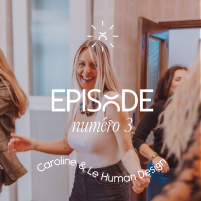 #3 Caroline, le succès & le human design