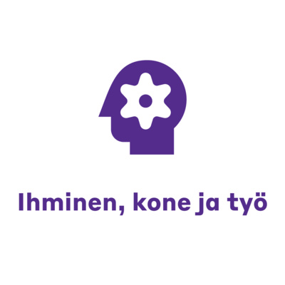 15. Hyvät teknologiauutiset - Ihminen, kone ja työ