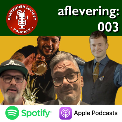 Bartender Society Podcast - Aflevering 003