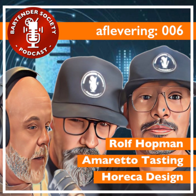 Bartender Society: Podcast - Aflevering 006 met Rolf Hopman