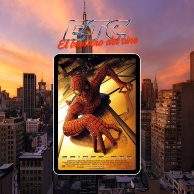 🎙️ El Trastero del Cine #5 - Spider-Man 1 (2002) 🕷️