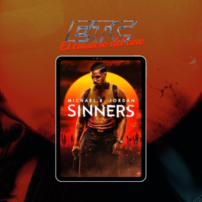 🎙️ El Trastero del Cine #10 - LOS PECADORES (Sinners)