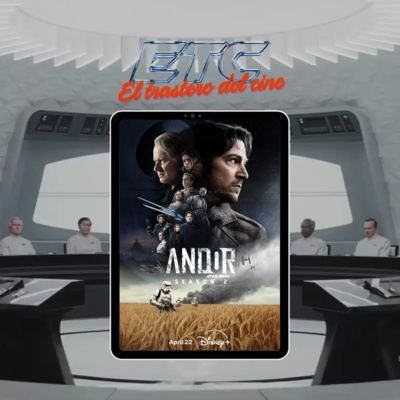 🎙️ El Trastero del Cine #12 - ANDOR (Star Wars)
