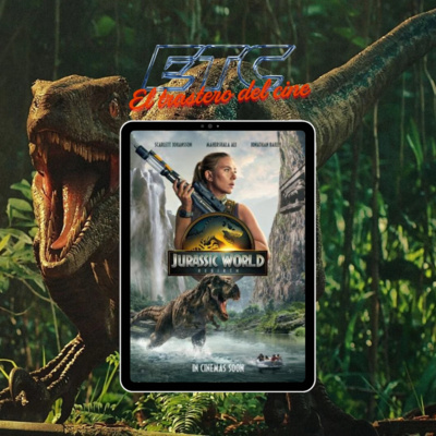 🎙️ El Trastero del Cine #15 - Jurassic World REBIRTH🦖🌴