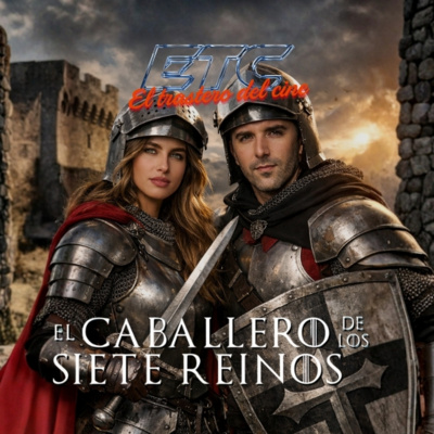 🎙️El Trastero del Cine #28: EL CABALLERO DE LOS 7 REINOS