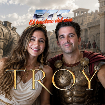 🎙️El Trastero del Cine #36: TROYA (2004) 🐴