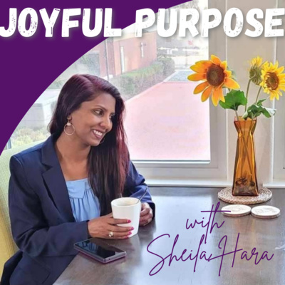 Joyful Leadership: Season 2 Episode 1 Joyful Purpose Podcast